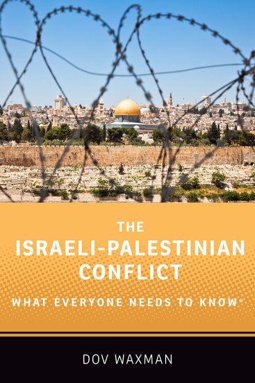 What Everyone Needs to Know® - The Israeli-Palestinian Conflict ...