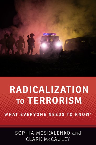 What Everyone Needs to Know® - Radicalization to Terrorism (Psychology ...