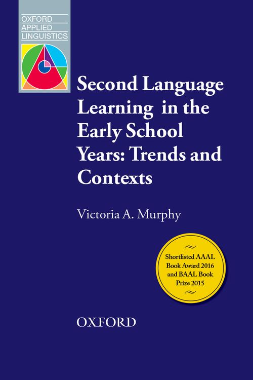 Oxford Applied Linguistics Second Language Learning In Early School Years Trends And Contexts