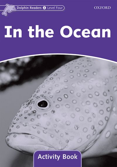 Dolphin Readers: Level 4 - In the Ocean : Activity Book (Level 4