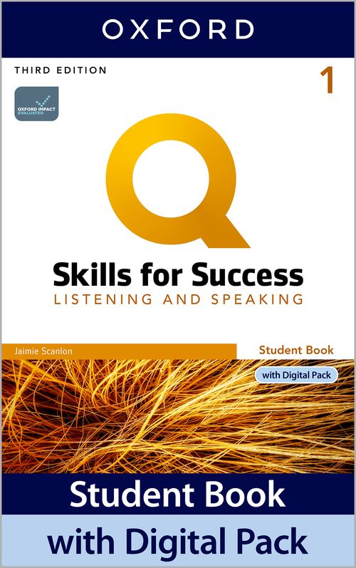 Q: Skills for Success: 3rd Edition - Listening and Speaking - Student book  with Digital Pack (レベル 1) by Jennifer Bixby, Joe McVeigh, Jaimie Scanlon,  Miles Craven, Kristin Donnalley Sherman. et al.