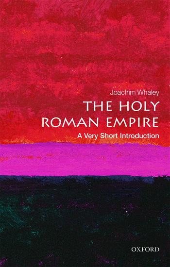 a-very-short-introduction-the-holy-roman-empire-history-by-joachim