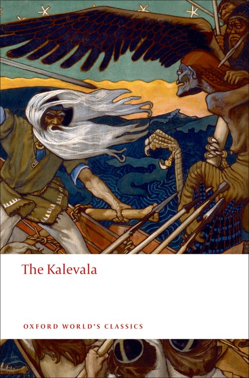 Oxford World's Classics - The Kalevala (European Literature) By Elias ...