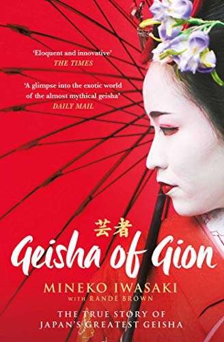 Japanese Literature in English - Geisha of Gion (Mineko Iwasaki) by ...