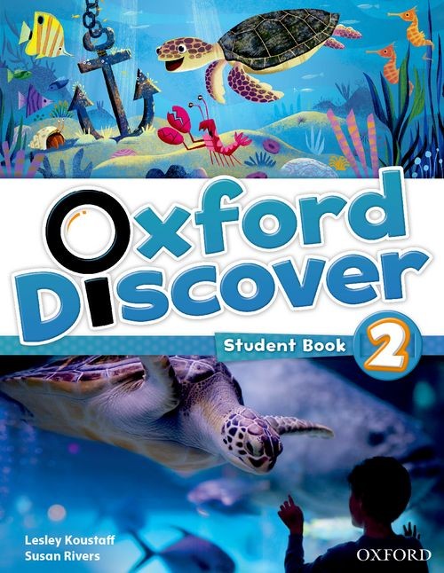 Oxford Discover by Lesley Koustaff, Susan Rivers, Kathleen Kampa 