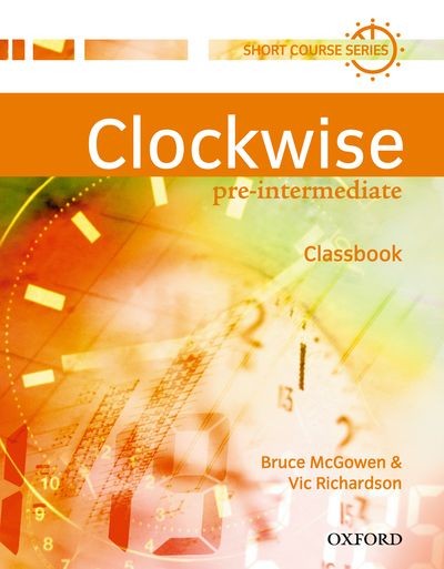 Clockwise by Heather Potten / Jonathan Potten; Bruce Macgowen / Vic  Richardson; Will Forsyth, Jon Naunton, Amanda Jeffries on ELTBOOKS - 20%  OFF!